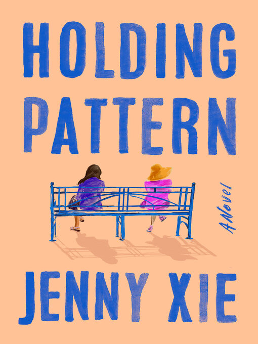 Title details for Holding Pattern by Jenny Xie - Available